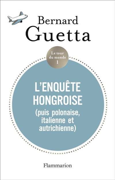 Front cover_L' enquête hongroise (puis polonaise, italienne et autrichienne)