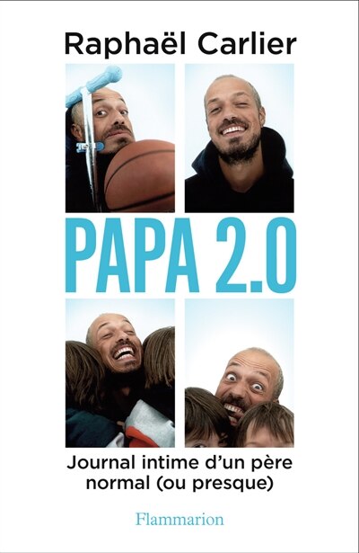 Front cover_Papa 2.0 : journal intime d'un père normal (ou presque)