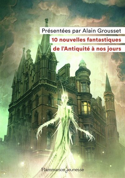Couverture_10 nouvelles fantastiques, de l'Antiquité à nos jours