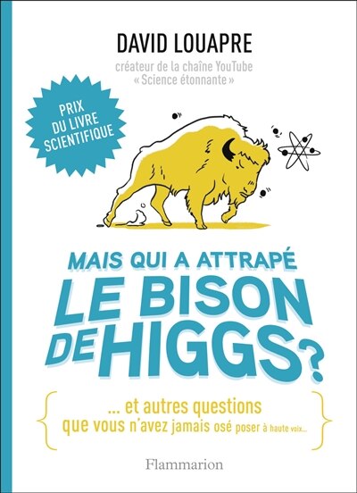Front cover_Mais qui a attrapé le bison de Higgs ?