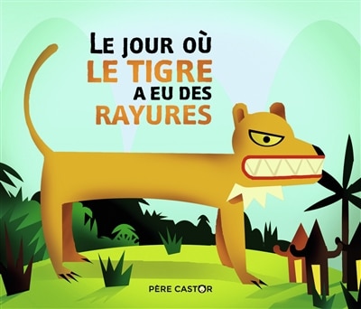 Couverture_Le jour où le tigre a eu des rayures