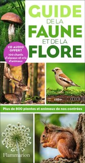 Couverture_Guide de la faune et de la flore : plus de 800 plantes et animaux de nos contrées