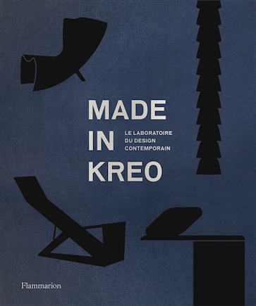 Made in Kreo: le laboratoire du design contemporain