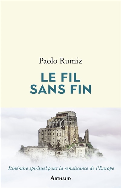 Le fil sans fin: voyage jusqu'aux racines de l'Europe