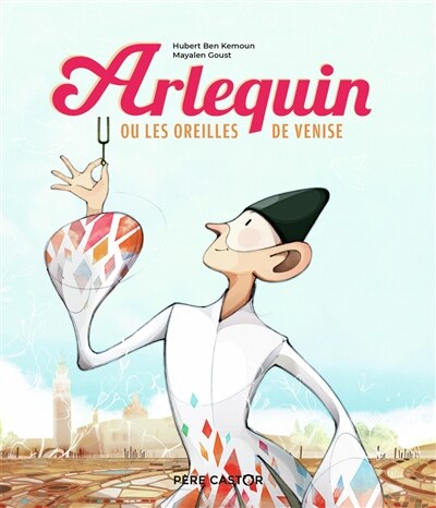 Front cover_ARLEQUIN OU LES OREILLES DE VENISE