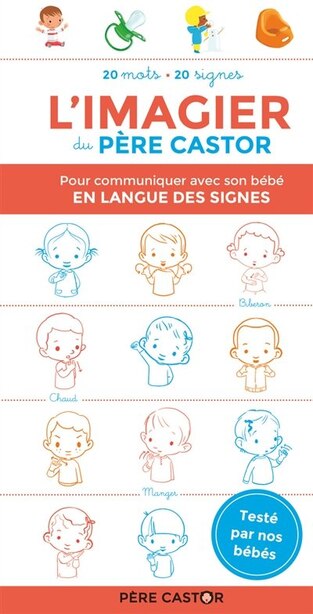 L Imagier Du Pere Castor Pour Communiquer Avec Son Bebe En Langue Des Signes Mots Signes Livre De Madeleine Brunelet Couverture Souple Www Chapters Indigo Ca