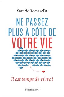 Front cover_Ne passez plus à côté de votre vie