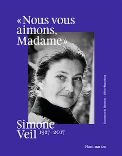 Front cover_Nous vous aimons, Madame : Simone Veil, 1927-2017 : exposition, Paris, Hôtel de Ville, du 28 mai au 21 août 2021