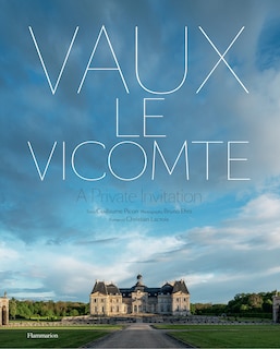 Couverture_Vaux-le-vicomte: A Private Invitation
