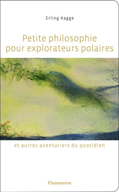 Couverture_Petite philosophie pour explorateurs polaires et autres aventuriers du quotidien