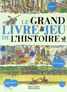Couverture_Le grand livre-jeu de l'histoire : Egypte, Gaule, Moyen Age