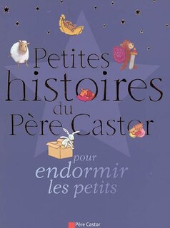 Couverture_Petites histoires du Père Castor pour endormir les petits