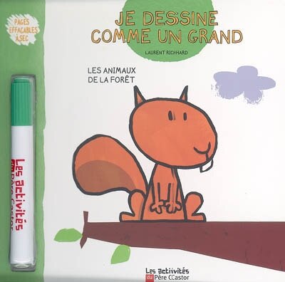 Front cover_Je dessine comme un grand. Les animaux de la forêt