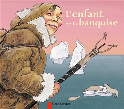 Couverture_L'enfant de la banquise : un conte du Grand Nord sibérien