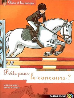 Couverture_Clara et les poneys, Vol. 14. Pr&ecirc;te pour le concours ?