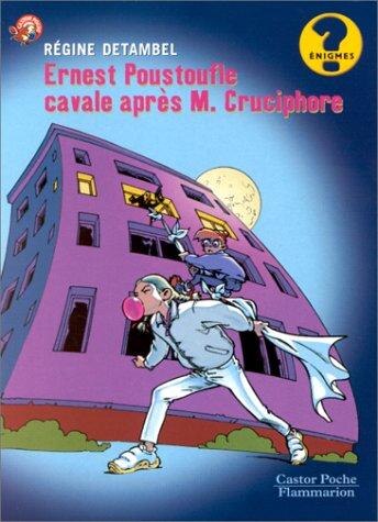 Front cover_Ernest Poustoufle cavale après monsieur Cruciphore