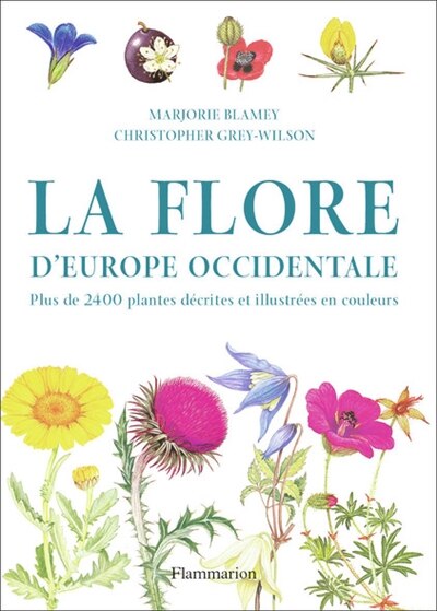 Couverture_La flore d'Europe occidentale : plus de 2.400 plantes décrites et illustrées en couleurs