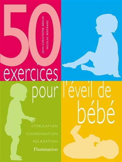 Front cover_50 exercices pour l'éveil de bébé : stimulation, coordination, relaxation