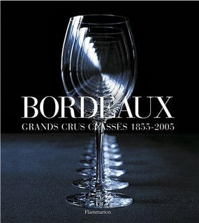 Front cover_Bordeaux : grands crus classés 1855-2005