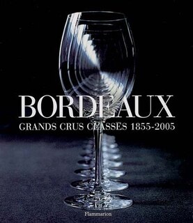 Front cover_Bordeaux : grands crus classés 1855-2005