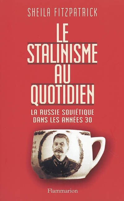 Couverture_Le stalinisme au quotidien : la Russie soviétique dans les années 30