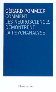 Couverture_Comment les neurosciences démontrent la psychanalyse