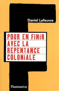 Couverture_Pour en finir avec la repentance coloniale