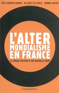Front cover_L'altermondialisme en France : la longue histoire d'une nouvelle cause
