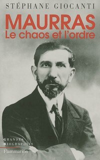 Couverture_Charles Maurras : le chaos et l'ordre