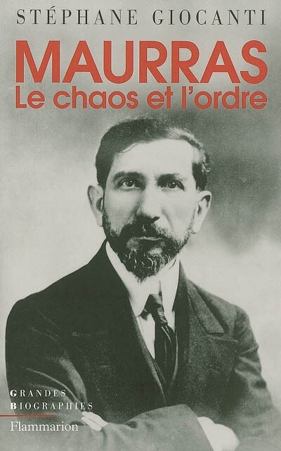 Couverture_Charles Maurras : le chaos et l'ordre