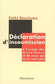Front cover_Déclaration d'insoumission : à l'usage des musulmans et de ceux qui ne le sont pas