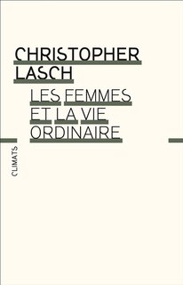 Couverture_Les femmes et la vie ordinaire : amour, mariage et féminisme