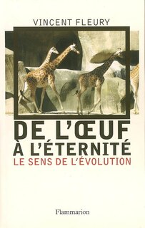 Couverture_De l'oeuf à l'éternité : le sens de l'évolution