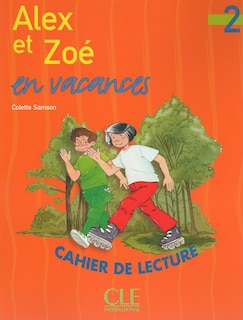 Couverture_Alex et Zoé en vacances : cahier de lecture , niveau 2