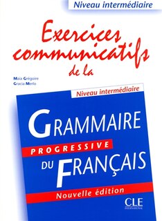 Couverture_Exercices communicatifs de la grammaire progressive du français : niveau intermédiaire