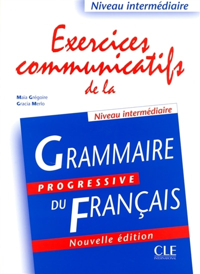 Couverture_Exercices communicatifs de la grammaire progressive du français : niveau intermédiaire