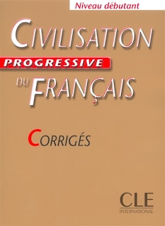 Couverture_Civilisation progressive du français, niveau débutant : corrigés