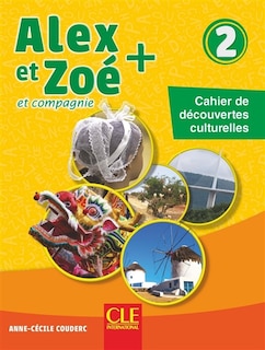 Front cover_Alex et Zoé et compagnie + 2 : cahier de découvertes culturelles