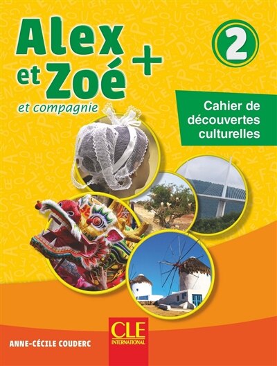 Front cover_Alex et Zoé et compagnie + 2 : cahier de découvertes culturelles