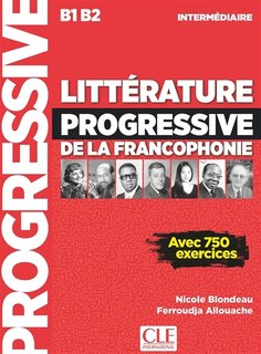 Front cover_Littérature progressive de la francophonie : B1-B2 intermédiaire : avec 750 exercices