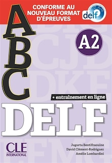 Abc DELF, A2: conforme au nouveau format d'épreuves