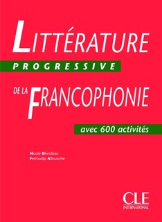 Couverture_Litt&eacute;rature progressive de la francophonie : avec 750 activit&eacute;s
