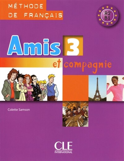 Amis et compagnie 3: méthode de français A2-B1