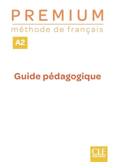 Front cover_Premium : méthode de français, A2 : guide pédagogique