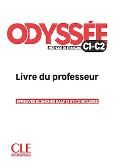 Front cover_Odyssée, méthode de français C1, C2 : livre du professeur : épreuves blanches DALF C1 et C2 incluses