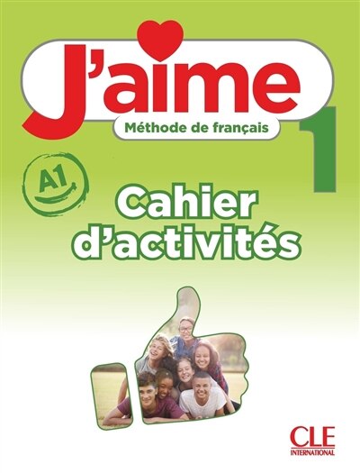 Front cover_J'aime 1 : méthode de français, A1 : cahier d'activités