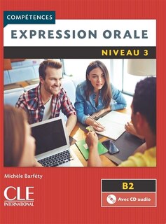 Expression orale: niveau 3, B2