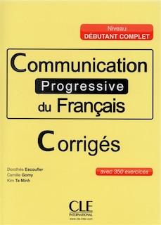 Couverture_Communication progressive du français : niveau débutant complet : corrigés