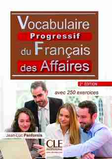 Vocabulaire progressif du français des affaires Niveau intermédiaire 2ème édition de Jean-Luc Penfornis