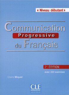 Front cover_Communication progressive du français, niveau débutant, avec 320 exercices